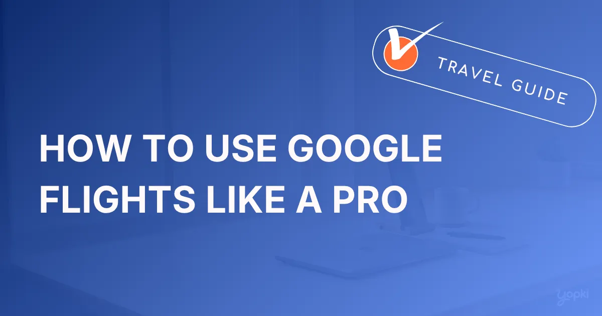 google flights guide featured.webp